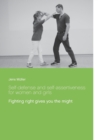 Self-defense and self-assertiveness for women and girls : Fighting right gives you the might - Book