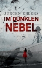 Im dunklen Nebel : Liebe und Verrat in den besetzten Niederlanden 1942-43 - Book