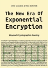 The New Era Of Exponential Encryption : - Beyond Cryptographic Routing with the Echo Protocol [Paperback] - Book