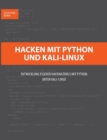 Hacken mit Python und Kali-Linux : Entwicklung eigener Hackingtools mit Python unter Kali-Linux - Book