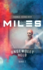 Miles - Ungewollt Held - Book
