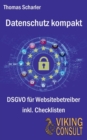 Datenschutz kompakt : DSGVO fur Websitebetreiber - inkl. Checklisten - Book