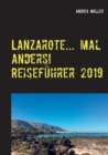 Lanzarote... mal anders! Reisefuhrer 2019 - Book