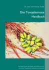 Das Toxoplasmose Handbuch : Ein Parasit t?uscht die Medizin und macht uns krank - Toxoplasma gondii erkennen und behandeln - Book