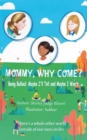 MOMMY, WHY COME? : Being Bullied:  Maybe I'll Tell and Maybe I Won't - eBook