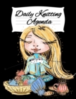 Daily Knitting Agenda : Personal Knitting Planner For Inspiration & Motivation - Book