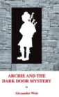 Archie and the Dark Door Mystery : The Dark Door Mystery - Book