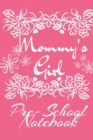 Mommy' s Girl Pre-School Notebook : Motivational & Inspirational School Notebook & Diary - Cute Pink Journaling Gift For Girls - 6x9 Lined Paper, 120 Pages Ruled Notepad - Book
