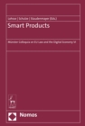 Smart Products : Munster Colloquia on EU Law and the Digital Economy VI - eBook