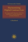 Harmonizing Digital Contract Law : The Impact of EU Directives 2019/770 and 2019/771 and the Regulation of Online Platforms - eBook