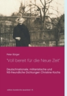 Voll bereit fur die Neue Zeit : Deutschnationale, militaristische und NS-freundliche Dichtungen Christine Kochs 1920-1944 - Book
