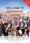 Welcome to Germany-Knigge 2100 : Umgangsformen, Verhaltensmuster und gesellschaftliches Miteinander im deutschsprachigen Europa - Book