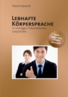 Lebhafte Koerpersprache : In Vortragen, Prasentationen, Gesprachen - Book