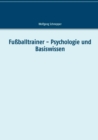 Fussballtrainer - Psychologie und Basiswissen - Book