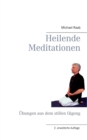 Heilende Meditationen : UEbungen aus dem stillen Qigong - Book