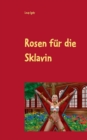 Rosen fur die Sklavin : Poesie der Lust und Liebe - Book
