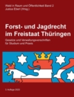 Forst- und Jagdrecht im Freistaat Thuringen : Gesetze und Verwaltungsvorschriften fur Studium und Praxis - Book