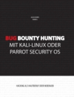 Bug Bounty Hunting mit Kali-Linux oder Parrot Security OS : Hacking als Hautberuf oder Nebenjob - Book