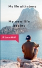 My life with stoma : My new life begins - Book