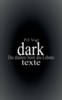 Dark : Texte: Die dustere Seite des Lebens - Book