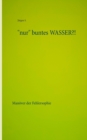 "nur" buntes WASSER?! : Manoever der Fehlersophie - Book