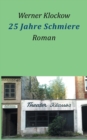 25 Jahre Schmiere : Roman - Book