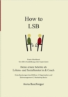 How to LSB : Deine ersten Schritte als Lebens- und Sozialberater: in & Coach - Book