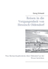 Reisen in die Vergangenheit von Hessisch Oldendorf : Was Merian-Kupferstiche uber Oldendorf an der Weser berichten - Book