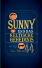 Sunny und das keltische Geheimnis : Sunny Special - Book