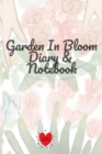 Garden In Bloom Diary & Notebook : 120 Pages 6x9 Inches Small - Book