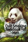 Quit Smoking Notebook For Men : Notepad To Write In For A Man Who Wants To Recover From Smoke & Cigarettes - Smoke-Free Note Book Diary, Planner, Habit Tracker - 120 Lined Journaling Pages, 6x9 Inches - Book
