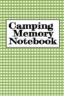 Camping Memory Notebook : Trip Planner, Memory Diary Book, Expense Tracker & Blank Cookbook To Write In Your Favorite Campfire Recipes - Planning, Tracking, Journaling & Cooking With A Travel Trailer, - Book