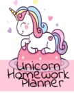 Unicorn Homework Planner : Pink Fairy Dust Calendar & Class Schedule for School Work - Academic Logbook & Composition Notebook For Weekly, Monthly & Yearly School Assignments & Lessons - Cute Organize - Book