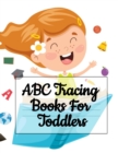 ABC Tracing Books For Toddlers : A-Z Picture Book - Alphabet Letter Writing Journal For Preschoolers - Doodling & Drawing Picture Board For First A To Z Words - Book