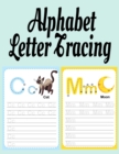 Alphabet Letter Tracing : ABC Handwriting & Coloring Book With Inspirational & Positive A to Z Words For Learning The Alphabet With Kindness, Mindfulness & Gratitude - Book