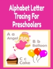 Alphabet Letter Tracing For Preschoolers : Positive Nouns & Adjectives From A-Z Tracing And Coloring Book For Kind & Mindful Children - Book