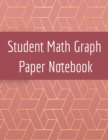 Student Math Graph Paper Notebook : Squared Notepad for Drawing Mathematics 3d Game Sketches, Coordinates, Grids & Gaming Graphics - Book