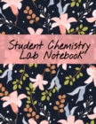 Student Chemistry Lab Notebook : Scientific Composition Notepad For Class Lectures & Chemical Laboratory Research for College Science Students - 120 Pages, Perfect Bound, 8.5 inch x 11 inch - Book