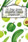 30 Day Green Smoothie Clease Organizer : Undated Monthly Planner With Notes Pages Diet Goal Journal For Fitness, Health & Happiness - 6x9 Inches, 120 Pages To Plan Out Your Leafy Green Low Fat Diet Sc - Book