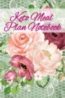 Keto Meal Plan Notebook : Lose Weight With Ketosis Recipes Notebook Sheets To Write In Ingredients, Instructions, Calories, Food Facts, Notes, Inspirational Quotes - Ketogenic Notepad To Jot Down Tips - Book