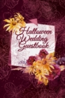 Fall Wedding Guestbook : Beautiful Romance Guest List Planner Book - Register & Log For Invited Guest To Write Down Messages, Email, Name, Address - 6x9 Inches, 120 Pages, Floral Printed Cover - Book