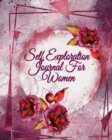 Self Exploration Journals For Women : Gratitude Prompts Journal To Write In Day by Day Personal Discovery, Life Stories, Memoires & Reflections For Living With Self Esteem And A Positive Soul - Book