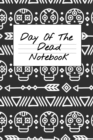 Day Of The Dead Notebook : NA AA 12 Steps of Recovery Workbook - Daily Meditations for Recovering Addicts - Book
