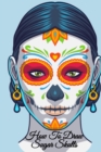 How To Draw Sugar Skulls : Dia De Los Muertos Tatoo Design Book & Sketchbook - Day Of The Dead Sketching Notebook & Drawing Board For Sugarskull Beauty Ideas, Fashion Design & Tatoo Art - 6"x9", 120 P - Book