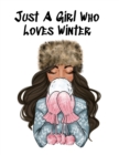 JUST A GIRL WHO LOVES WINTER : SNOW COMP - Book