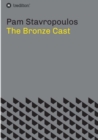 The Bronze Cast : A Novel - eBook
