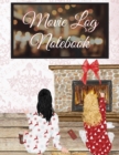 Movie Log Notebook : Holiday Hallmark Movie Watching Thanksgiving Journal For Women - Personal TV Films & Series Bucket List Note Book For Wife, Girl Friend, BFF, Daughter, Mom, BFF, Fiancee, Stepdaug - Book