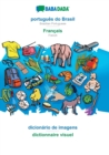 BABADADA, portugues do Brasil - Francais, dicionario de imagens - dictionnaire visuel : Brazilian Portuguese - French, visual dictionary - Book