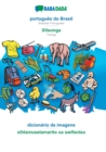 BABADADA, portugues do Brasil - Xitsonga, dicionario de imagens - xihlamuselamarito xa swifaniso : Brazilian Portuguese - Tsonga, visual dictionary - Book