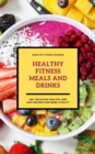 Healthy Fitness Meals And Drinks: 600 Delicious Healthy And Easy Recipes For More Vitality - eBook